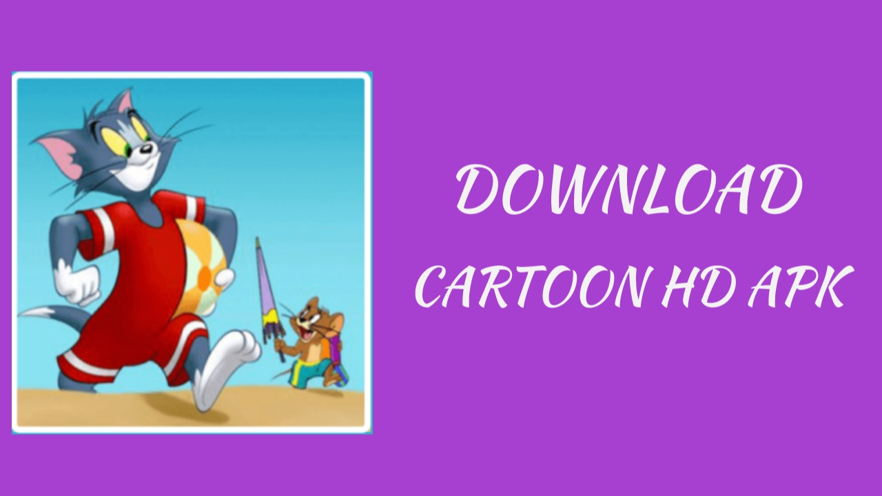 Cartoon HD APK Download Latest Version V3.0.3 [Official Update 2021]